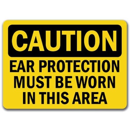 Signmission Caution Sign-Ear Protection Worn In This Area-10in x 14in OSHA Sign, 14" H, CS-Ear Protection 2 CS-Ear Protection 2